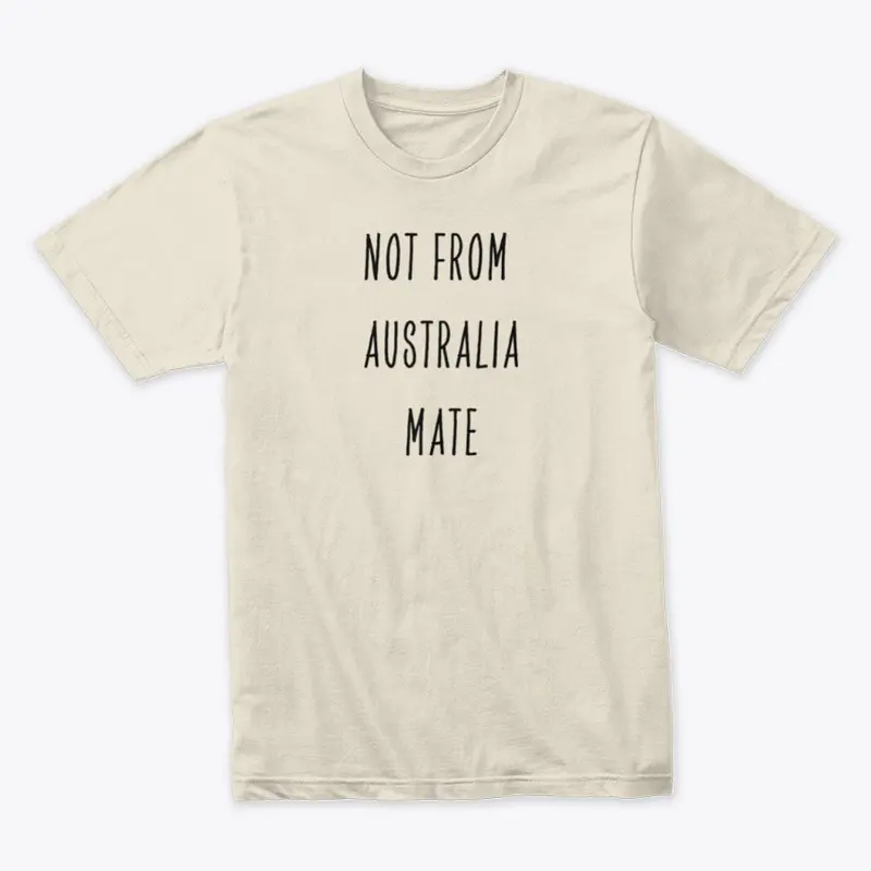 Australian mate tshirt